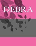 Debra: Personalized Journals - Write in Books - Blank Books You Can Write in