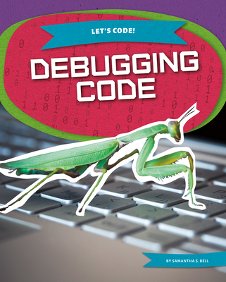 Debugging Code - Bell, Samantha S