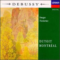 Debussy: Images; Noctures - Margaret Morse (oboe); Pierre Plante (horn); Orchestre Symphonique de Montral; Charles Dutoit (conductor)