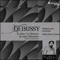 Debussy: La Mer; Le Martyre de saint Sbastien; Symphonic Fragments - Philharmonia Orchestra; Pablo Heras-Casado (conductor)