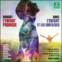 Debussy: L'Enfant Prodigue; Ravel: L'Enfant et les Sortilges - Chlo Briot (mezzo-soprano); Francois Piolino (tenor); Jean Francois Lapointe (baritone); Jean-Franois Piolino (baritone);...