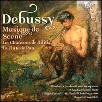 Debussy: Musique de Scne - Les Chansons de Bilitis, La Flte de Pan - Claudia Giottoli (flute); Elisabetta Lombardi (mezzo-soprano); Filippo Farinelli (piano); Magadis Ensemble;...