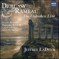 Debussy & Rameau: The Unbroken Line - Jeffrey Ladeur (piano)