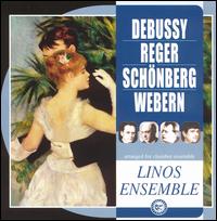 Debussy, Reger, Schnberg & Webern arranged for chamber ensemble - Linos-Ensemble; Simone Nold (soprano)