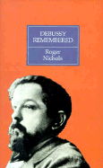 Debussy Remembered