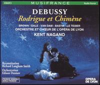 Debussy: Rodrigue et Chimne - Donna Brown (vocals); Gilles Ragon (vocals); Helene Jossoud (vocals); Jean Delescluse (vocals); Jean-Louis Meunier (vocals);...