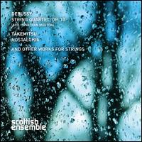 Debussy: String Quartet, Op. 10; Takemitsu: Nostalghia - Alastair Savage (violin); Amira Bedrush-McDonald (violin); Ben Norris (violin); Emily Nenniger (violin);...