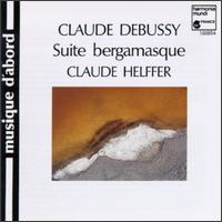 Debussy: Suite Bergamasque - Claude Helffer (piano)
