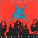 Decade of Chaos: The Best of Dark Angel - Dark Angel