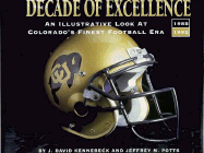 Decade of Excellence: An Illustrative Look at Colorado's Finest Football Era, 1985-1995