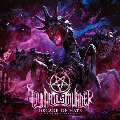 Decade of Hate: Live in Melbourne 2023 - Thy Art Is Murder