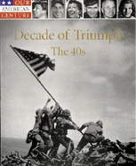 Decade of Triumph, the 40s