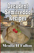 Decadent Semifreddo Recipes