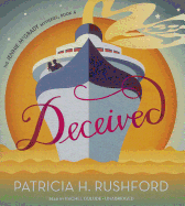 Deceived - Rushford, Patricia H, and Dulude, Rachel (Read by)