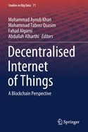 Decentralised Internet of Things: A Blockchain Perspective