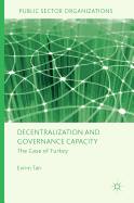 Decentralization and Governance Capacity: The Case of Turkey