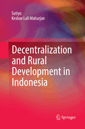 Decentralization and Rural Development in Indonesia