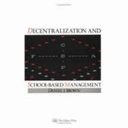 Decentralization and School Based Management - Brown, Daniel J