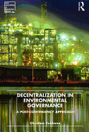 Decentralization in Environmental Governance: A post-contingency approach