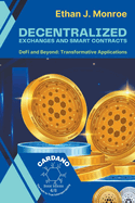 Decentralized Exchanges and Smart Contracts: DeFi and Beyond: Transformative Applications