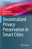 Decentralized Privacy Preservation in Smart Cities