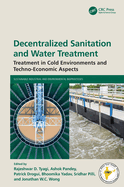 Decentralized Sanitation and Water Treatment: Treatment in Cold Environments and Techno-Economic Aspects