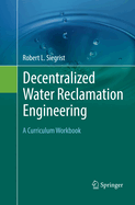 Decentralized Water Reclamation Engineering: A Curriculum Workbook