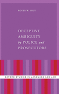 Deceptive Ambiguity by Police and Prosecutors