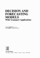 Decision and Forecasting Models: With Transport Applications