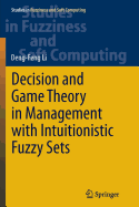 Decision and Game Theory in Management with Intuitionistic Fuzzy Sets