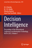 Decision Intelligence: Proceedings of the International Conference on Information Technology, InCITe 2023, Volume 1