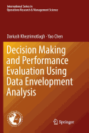 Decision Making and Performance Evaluation Using Data Envelopment Analysis