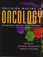 Decision Making in Oncology: Evidence-Based Management
