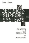 Decision Support Systems: Concepts and Resources for Managers
