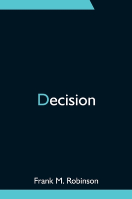 Decision - Frank M Robinson