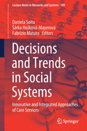 Decisions and Trends in Social Systems: Innovative and Integrated Approaches of Care Services