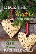 Deck the Hearts (Large Print Edition): A Holiday Love Story