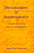 Declarations of Independency: 18th Century American Autobiography
