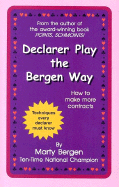 Declarer Play the Bergen Way: How to Make More Contracts