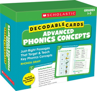 Decodable Cards: Advanced Phonics Concepts: Just-Right Passages That Target & Teach Key Phonics Concepts - Graff, Rhonda