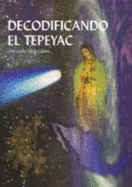 Decodificando El Tepeyac - Ojeda Llanes, Fernando