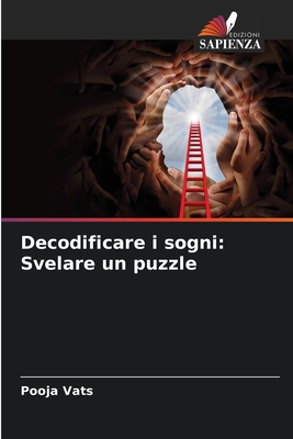 Decodificare i sogni: Svelare un puzzle - Vats, Pooja