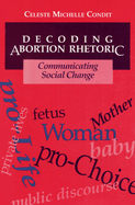 Decoding Abortion Rhetoric: Communicating Social Change