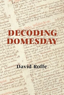 Decoding Domesday - Roffe, David