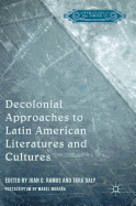 Decolonial Approaches to Latin American Literatures and Cultures