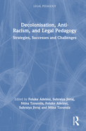 Decolonisation, Anti-Racism, and Legal Pedagogy: Strategies, Successes, and Challenges