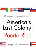 Decolonization Models for America's Last Colony: Puerto Rico