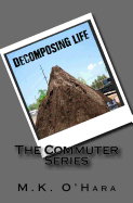 Decomposing Life: The Commuter Series