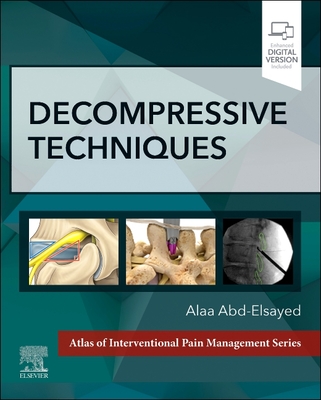 Decompressive Techniques - Abd-Elsayed, Alaa, MD, MPH