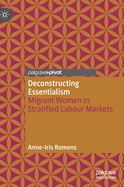 Deconstructing Essentialism: Migrant Women in Stratified Labour Markets